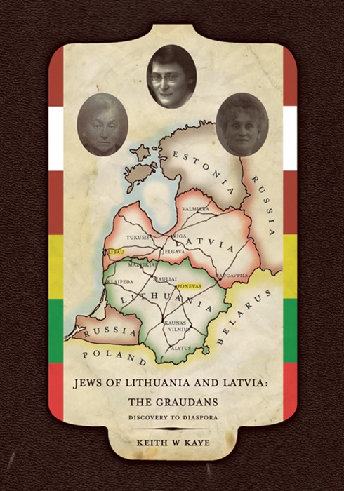 Jews of Lithuania and Latvia: the Graudans