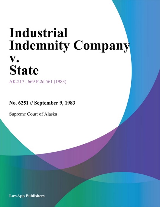 Industrial Indemnity Company v. State