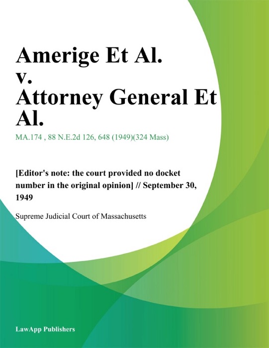 Amerige Et Al. v. Attorney General Et Al.