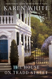 The House on Tradd Street - Karen White by  Karen White PDF Download
