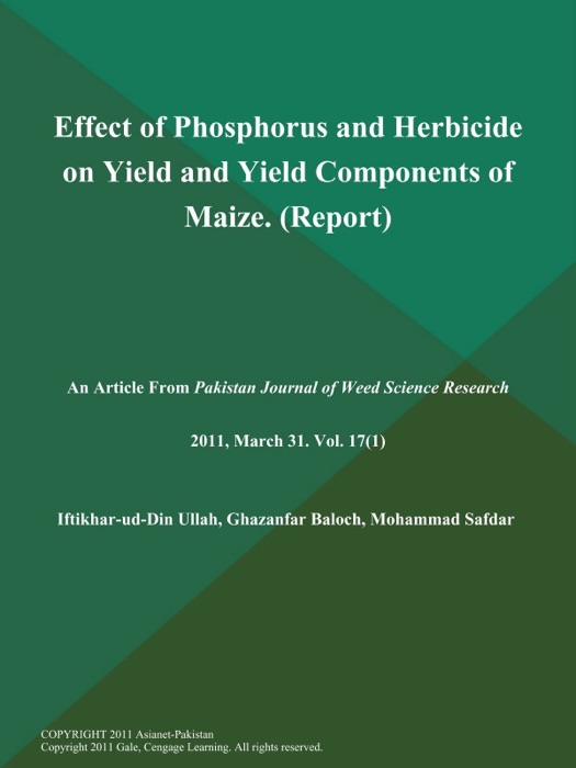 Effect of Phosphorus and Herbicide on Yield and Yield Components of Maize (Report)