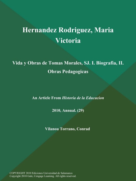 Hernandez Rodriguez, Maria Victoria: Vida y Obras de Tomas Morales, SJ. I. Biografia, II. Obras Pedagogicas