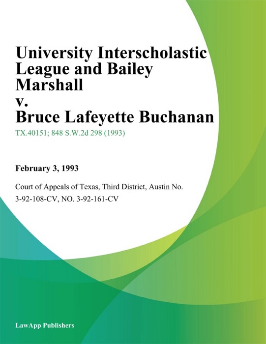 University Interscholastic League and Bailey Marshall v. Bruce Lafeyette Buchanan