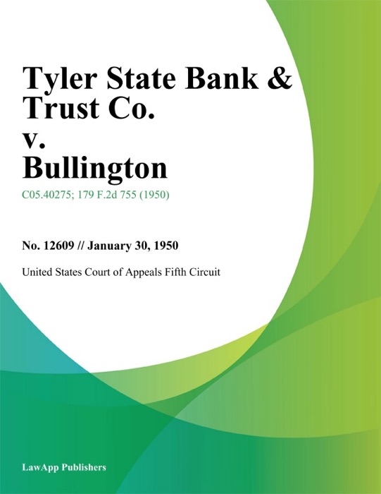 Tyler State Bank & Trust Co. v. Bullington.