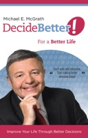 Decide Better! For a Better Life