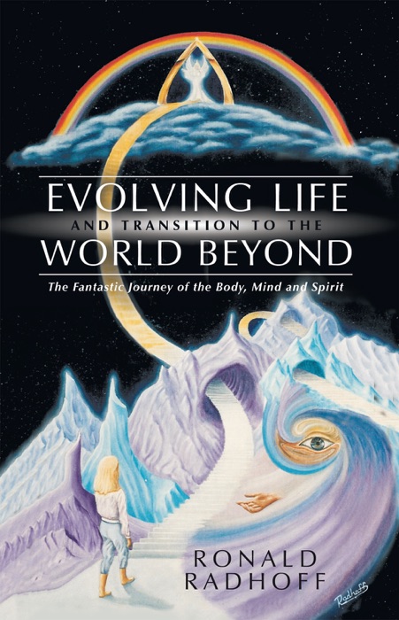 Evolving Life and Transition to the World Beyond