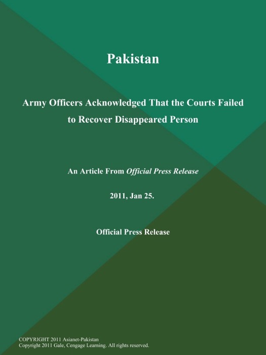 Pakistan: Army Officers Acknowledged That the Courts Failed to Recover Disappeared Person