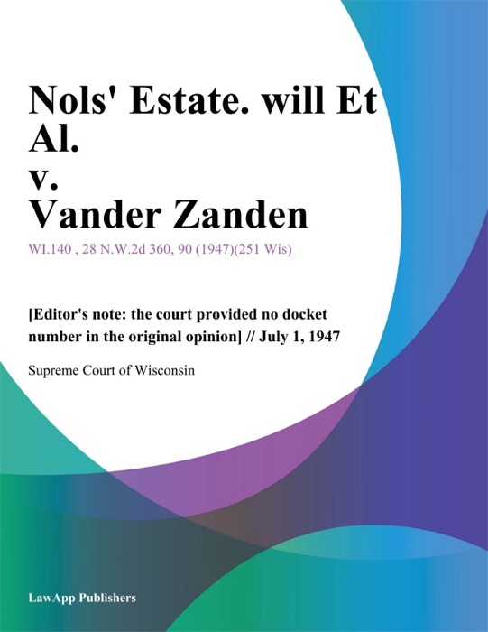 Nols Estate. Will Et Al. v. Vander Zanden