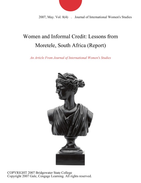Women and Informal Credit: Lessons from Moretele, South Africa (Report)