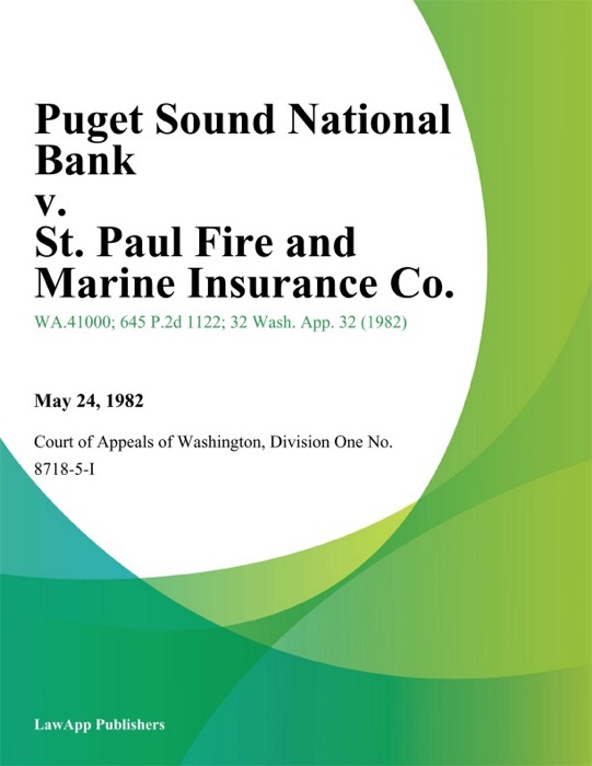 Puget Sound National Bank V. St. Paul Fire And Marine Insurance Co.