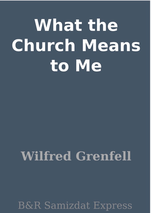 What the Church Means to Me