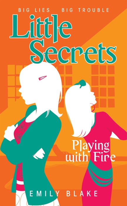 Little Secrets #1: Playing with Fire
