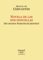 Novela de las dos doncellas / Die beiden Nebenbuhlerinnen