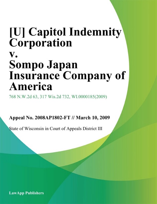 Capitol Indemnity Corporation v. Sompo Japan Insurance Company of America