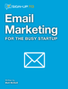 Email Marketing for the Busy Startup - Matt McNeill