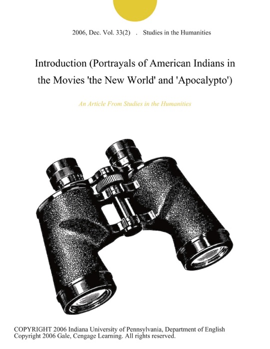 Introduction (Portrayals of American Indians in the Movies 'the New World' and 'Apocalypto')