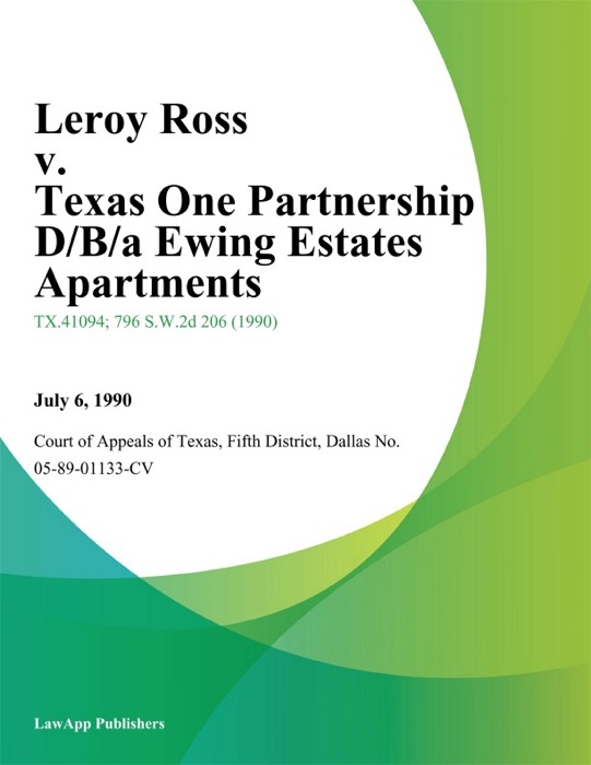 Leroy Ross v. Texas One Partnership D/B/A Ewing Estates Apartments