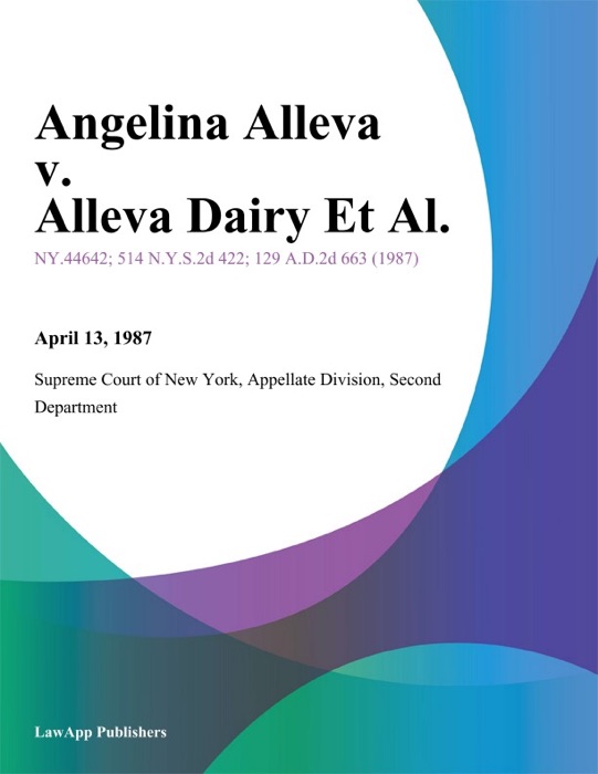 Angelina Alleva v. Alleva Dairy Et Al.