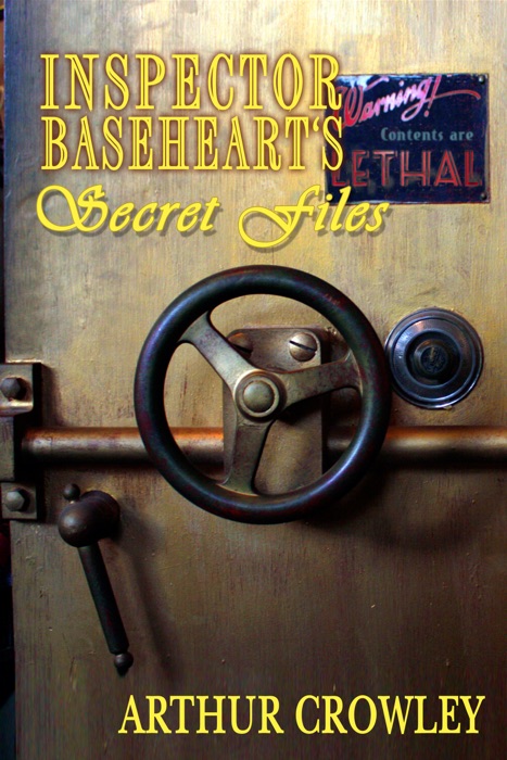 Inspector Baseheart's Secret Files