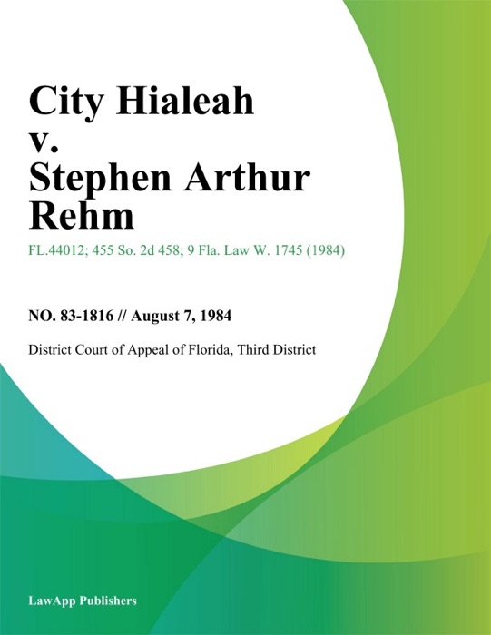 City Hialeah v. Stephen Arthur Rehm
