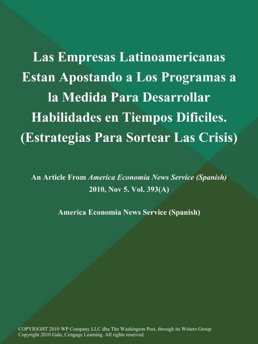 Las Empresas Latinoamericanas Estan Apostando a Los Programas a la Medida Para Desarrollar Habilidades en Tiempos Dificiles (Estrategias Para Sortear Las Crisis)