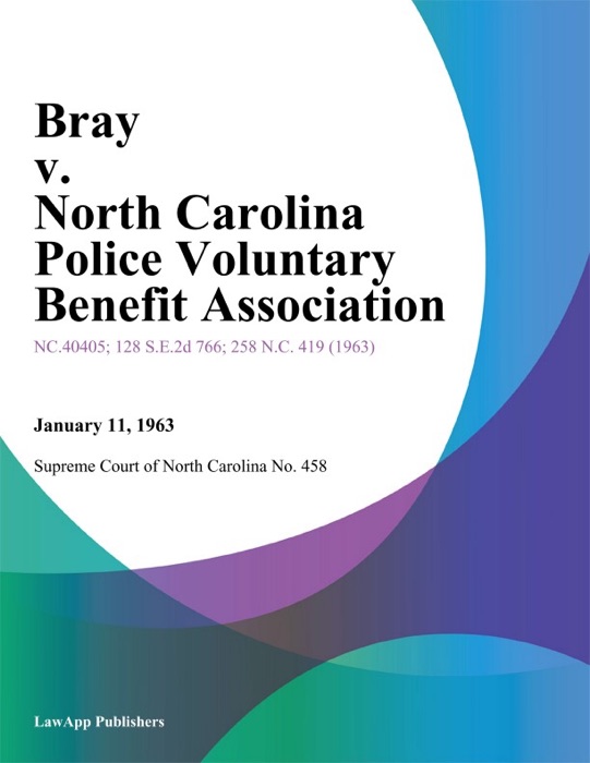 Bray v. North Carolina Police Voluntary Benefit Association