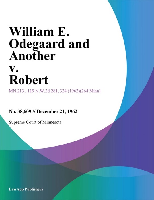 William E. Odegaard and Another v. Robert