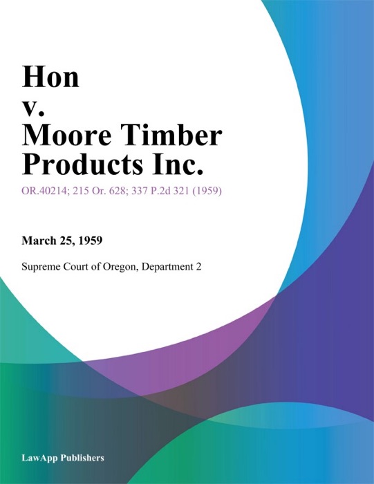 Hon v. Moore Timber Products Inc.