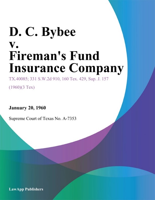 D. C. Bybee v. Firemans Fund Insurance Company