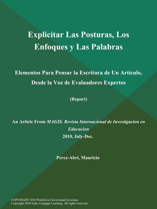 Explicitar Las Posturas, Los Enfoques y Las Palabras: Elementos Para Pensar la Escritura de Un Articulo, Desde la Voz de Evaluadores Expertos (Report)