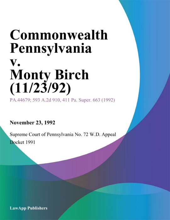 Commonwealth Pennsylvania v. Monty Birch