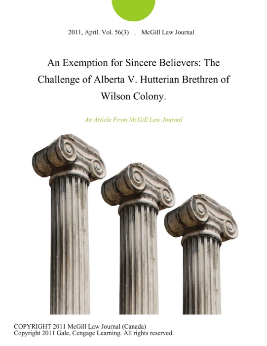An Exemption for Sincere Believers: The Challenge of Alberta V. Hutterian Brethren of Wilson Colony.