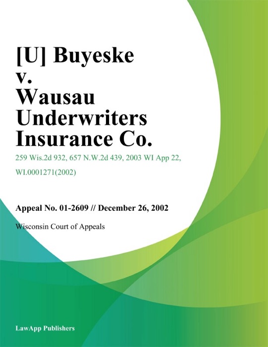 Buyeske v. Wausau Underwriters Insurance Co.