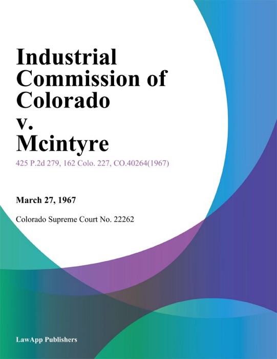 Industrial Commission of Colorado v. Mcintyre