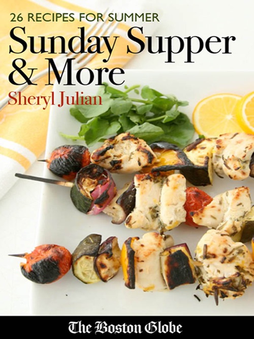 Sunday Supper & More - 26 Recipes for Summer