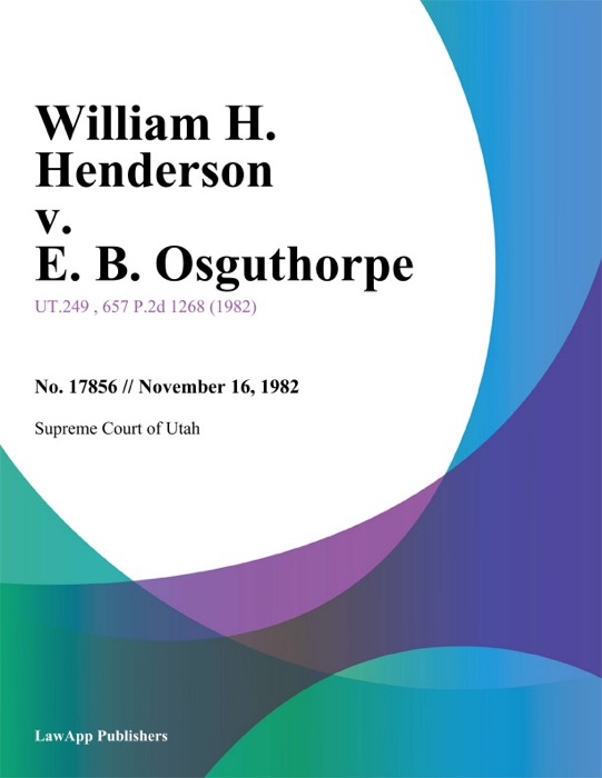 William H. Henderson v. E. B. Osguthorpe