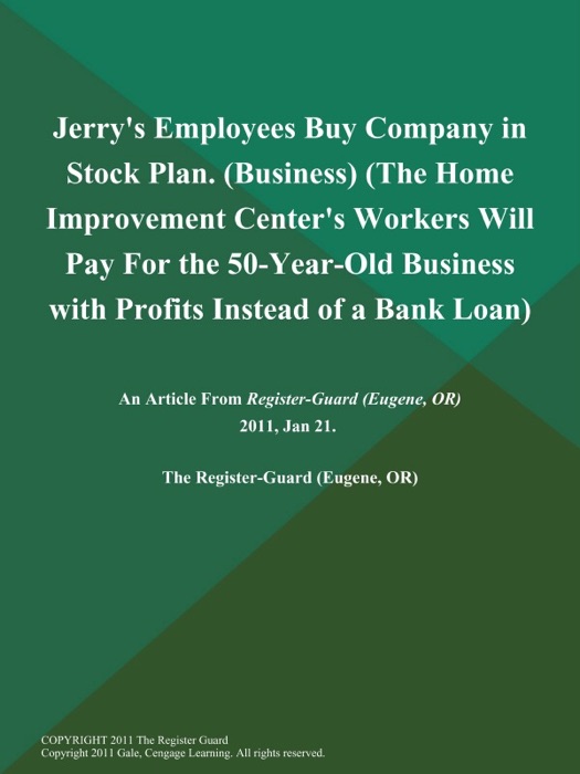 Jerry's Employees Buy Company in Stock Plan (Business) (The Home Improvement Center's Workers will Pay for the 50-Year-Old Business with Profits Instead of a Bank Loan)