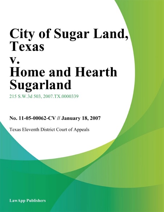 City of Sugar Land, Texas v. Home and Hearth Sugarland, L.P.