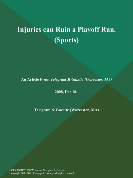 Injuries can Ruin a Playoff Run (Sports)