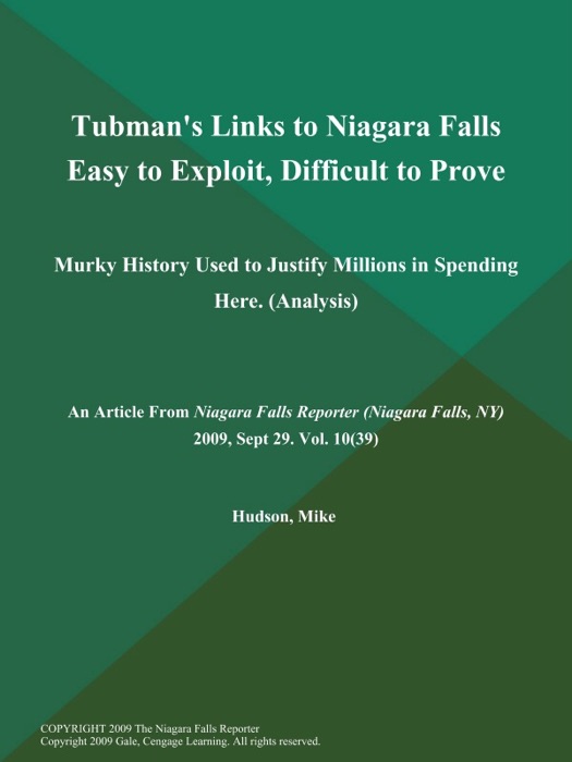 Tubman's Links to Niagara Falls Easy to Exploit, Difficult to Prove: Murky History Used to Justify Millions in Spending Here (Analysis)