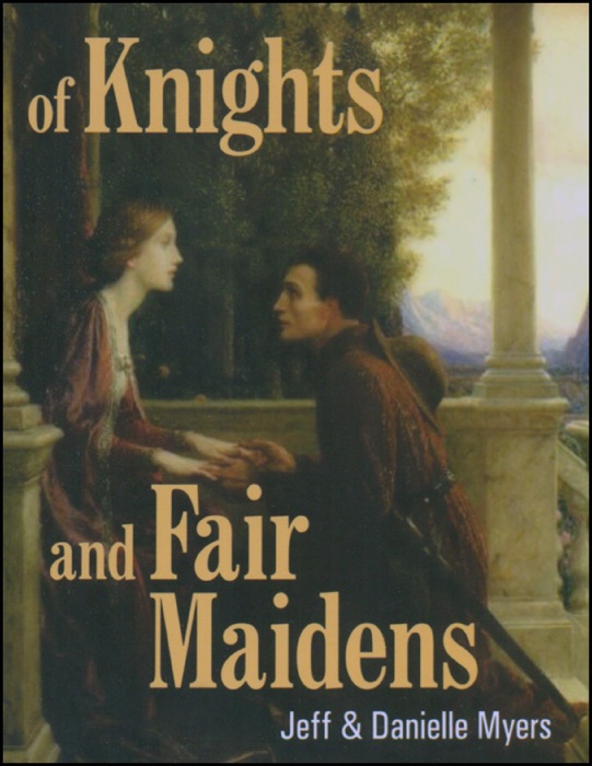 Of Knights and Fair Maidens