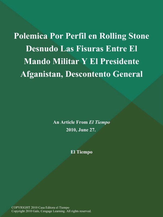 Polemica Por Perfil en Rolling Stone Desnudo Las Fisuras Entre El Mando Militar Y El Presidente Afganistan, Descontento General