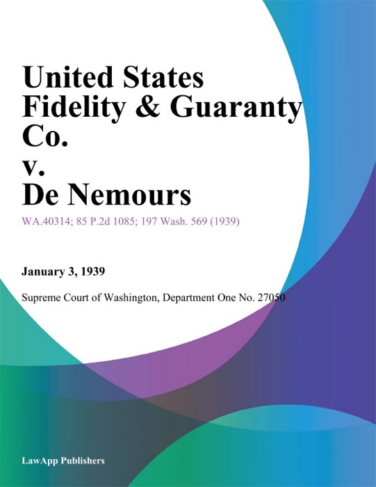 United States Fidelity & Guaranty Co. V. De Nemours