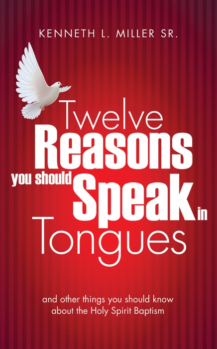 Twelve Reasons You Should Speak in Tongues