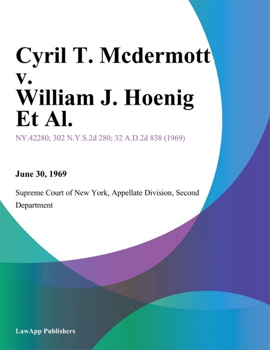 Cyril T. Mcdermott v. William J. Hoenig Et Al.