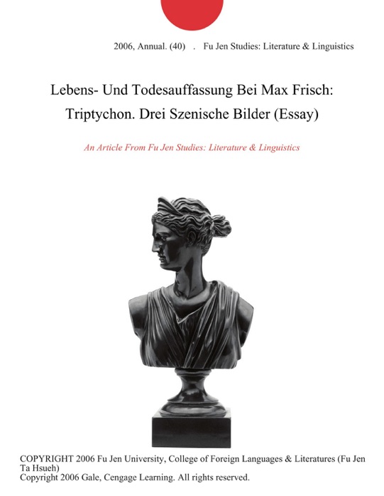 Lebens- Und Todesauffassung Bei Max Frisch: Triptychon. Drei Szenische Bilder (Essay)