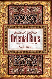 Beginner's Guide to Oriental Rugs - 2nd Edition