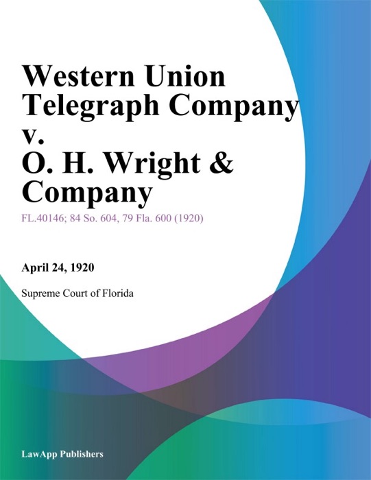 Western Union Telegraph Company v. O. H. Wright & Company