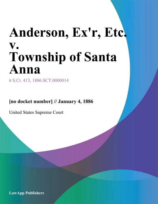 Anderson, Ex'r, Etc. v. Township of Santa Anna