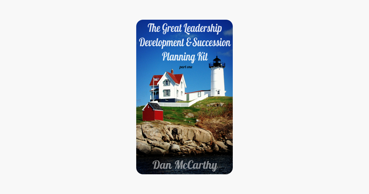 The Great Leadership Development and Succession Planning Kit: Part One